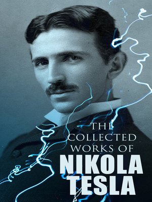 cover image of The Collected Works of Nikola Tesla
